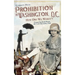 Prohibition in Washington, DC: How Dry We Weren't