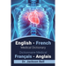 English - French Medical Dictionary Dictionnaire Médical Français - Anglais