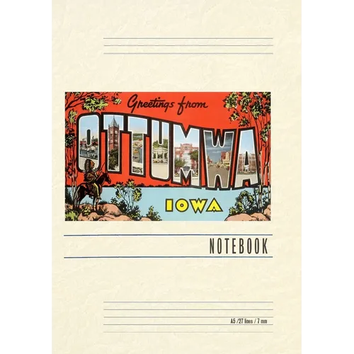 Vintage Lined Notebook Greetings from Ottumwa