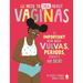 We Need to Talk about Vaginas: An Important Book about Vulvas, Periods, Puberty, and Sex!