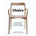 Chairs: 1,000 Masterpieces of Modern Design, 1800 to the Present Day