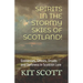 Spirits in the Stormy Skies of Scotland!: Goddesses, Ghosts, Druids and Darkness in Scottish Lore