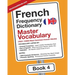 French Frequency Dictionary - Master Vocabulary: 7501-10000 Most Common French Words