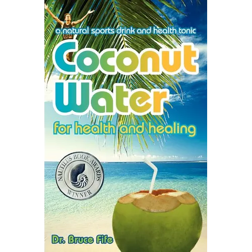Coconut Water for Health and Healing