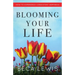 Blooming Your Life