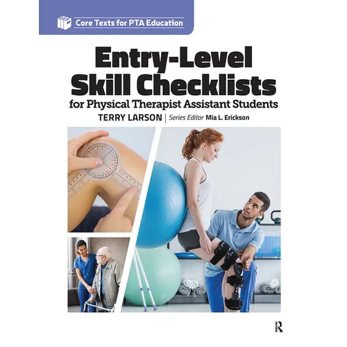 Entry Level Skill Checklists for Physical Therapist Assistant Students
