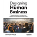 Designing the Human Business: Leveraging Design Thinking to craft powerful and innovative business models