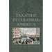 Taxation in Colonial America