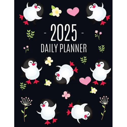 Penguin Daily Planner 2025: Keep Track of All Your Weekly Appointments! Cute Funny Black Arctic Bird Organizer (12 Months)