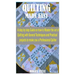Quilting Made Easy: A Step by Step Guide on how to Master the Art of Quilting With Several Techniques and Practical Projects to Make You a