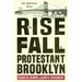 The Rise and Fall of Protestant Brooklyn: An American Story