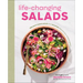 Life-Changing Salads: 100 Plant-Based Salads and Dressings Beyond Your Wildest Greens (Healthygirl Kitchen)