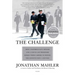 The Challenge: How a Maverick Navy Officer and a Young Law Professor Risked Their Careers to Defend the Constitution--And Won