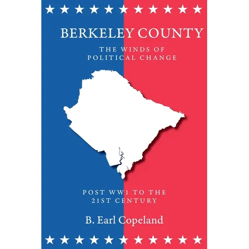 Berkeley County: The Winds of Political Change