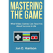 Mastering The Game: What Video Games Can Teach Us About Success In Life