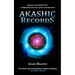 Akashic Records: Unlock the Secret Key to Manifesting the Law of Attraction (The World's Most Comprehensive Guide to Opening the Akashic Records
