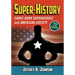 Super-History: Comic Book Superheroes and American Society, 1938 to the Present