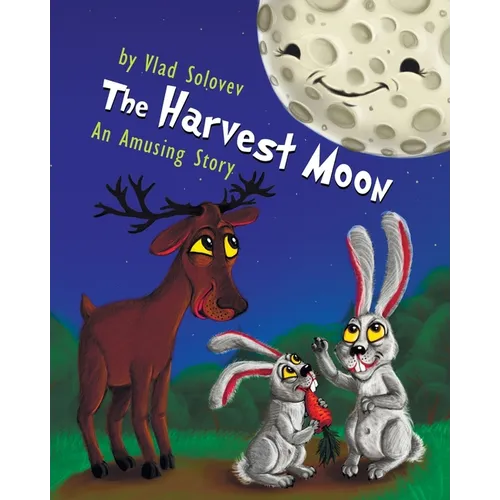The Harvest Moon: An Amusing Story