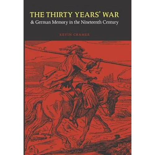 The Thirty Years' War and German Memory in the Nineteenth Century