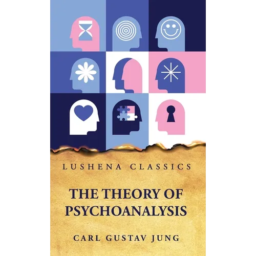The Theory of Psychoanalysis
