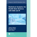 Statistical Analytics for Health Data Science with SAS and R