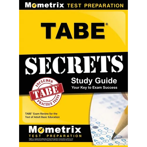 Tabe Secrets Study Guide: Tabe Exam Review for the Test of Adult Basic Education