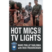 Hot Mics and TV Lights