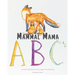 Mammal Mama ABC's: An animal alphabet book that supports breastfeeding