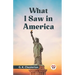 What I Saw In America