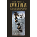 Five Years a Cavalryman: Or, Sketches of Regular Army Life on the Texas Frontier, 1866-1871 Volume 62