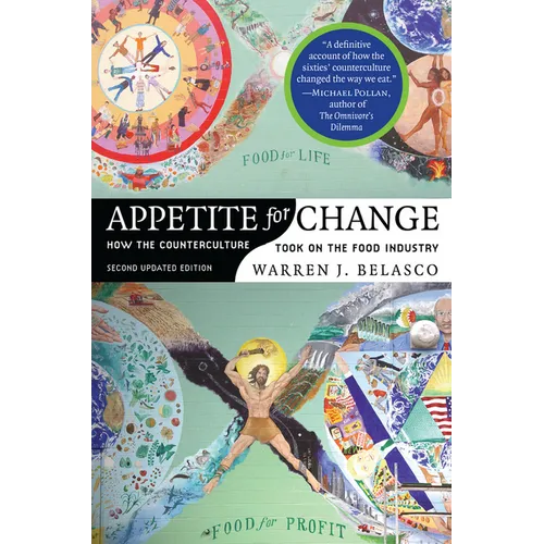 Appetite for Change: How the Counterculture Took on the Food Industry (Revised)