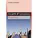 Health Promotion Practice: Building Empowered Communities