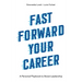 Fast Forward Your Career: A Personal Playbook to Boost Leadership