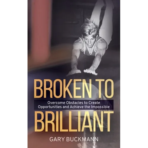 Broken to Brilliant