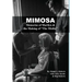 Mimosa: Memories of Marilyn & the Making of "The Misfits"