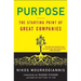 Purpose: The Starting Point of Great Companies