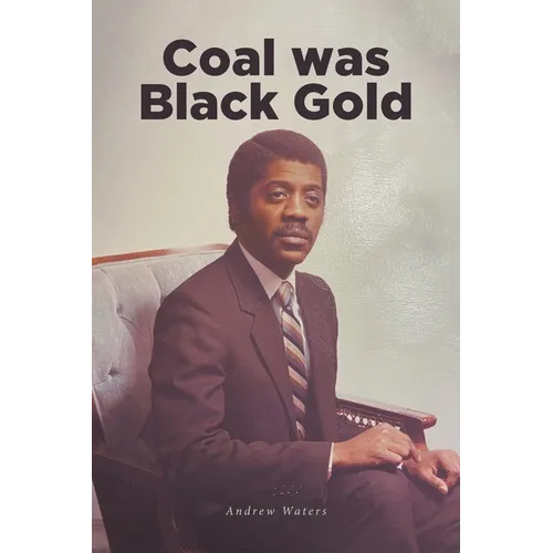 Coal was Black Gold