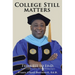 College Still Matters: From ELL to Ed.D. (English Language Learner to Doctorate Degree)