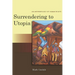 Surrendering to Utopia: An Anthropology of Human Rights