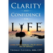 Clarity and Confidence for Life(R): Living Your Financial Life By Design, Not By Default