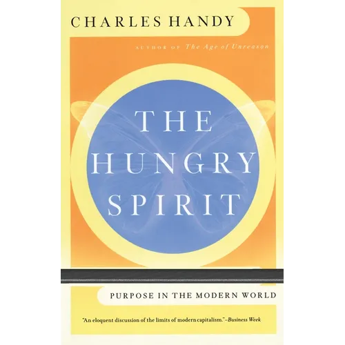 The Hungry Spirit: Purpose in the Modern World