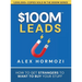 $100M Leads: How to Get Strangers To Want To Buy Your Stuff
