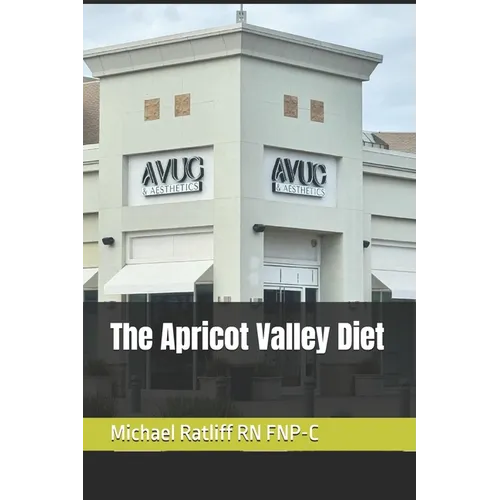 The Apricot Valley Diet: Understanding how weight is controlled with Nutrition and a healthy lifestyle.
