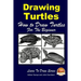 Drawing Turtles - How to Draw Turtles For the Beginner
