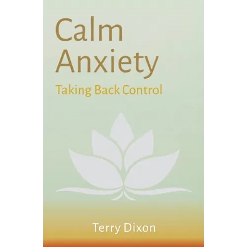 Calm Anxiety: Taking Back Control