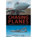 Chasing Planes: Adventures of an Airplane Fanatic