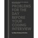Problems for the day before your coding interview