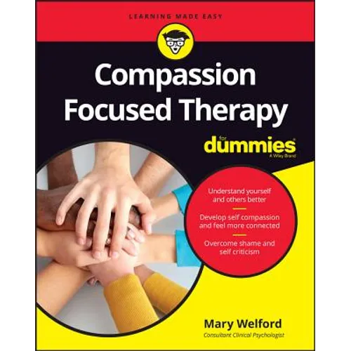 Compassion Focused Therapy for Dummies