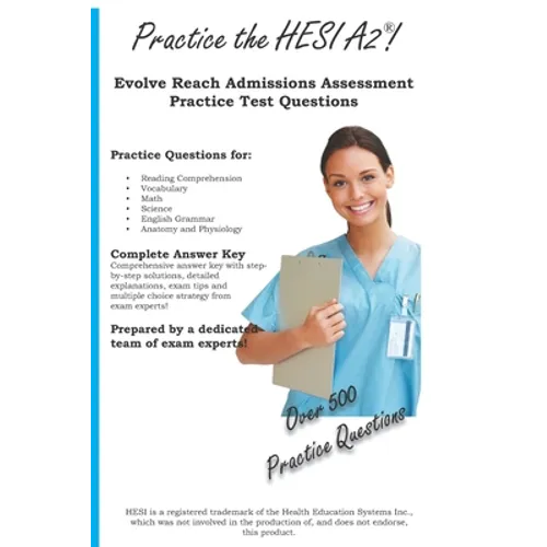 Practice the HESI A2: Practice Test Questions for the HESI A2