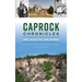 Caprock Chronicles: More Tales of the Llano Estacado